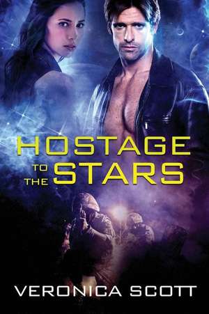 Hostage To The Stars de Veronica Scott