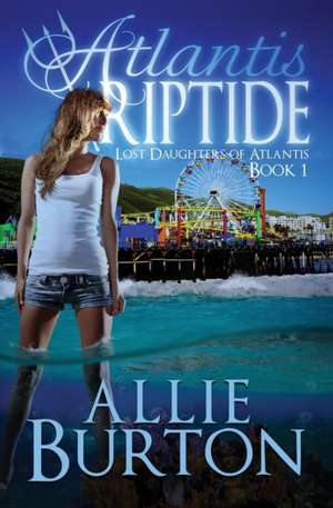 Atlantis Riptide de Allie Burton