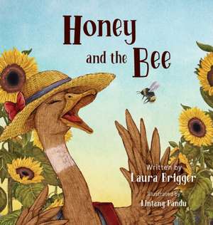 Honey and the Bee de Laura Brigger