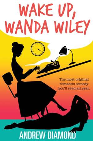 Wake Up, Wanda Wiley de Andrew Diamond