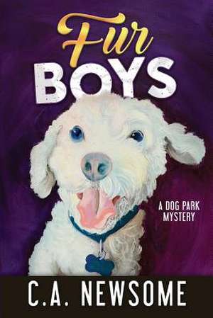 Fur Boys de C. A. Newsome