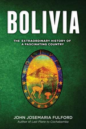 BOLIVIA de John J. Fulford