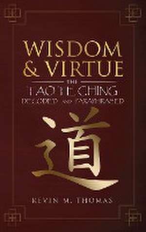 Wisdom and Virtue de Kevin M Thomas