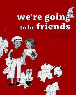 We're Going to be Friends de Jack White