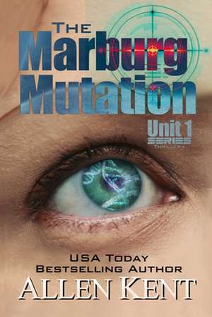 The Marburg Mutation de Allen Kent