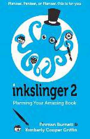 Inkslinger 2 Planning Your Amazing Book de Kimberly Cooper Griffin