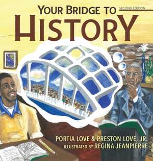 Your Bridge to History de Portia Love