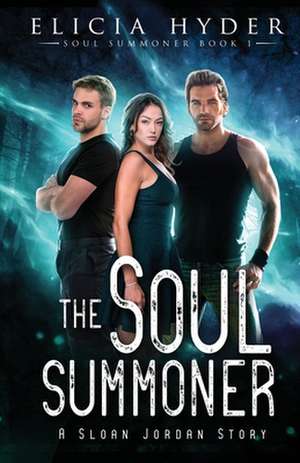 The Soul Summoner de Elicia Hyder