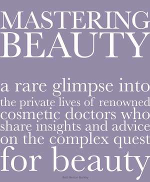 Mastering Beauty de Beth Benton Buckley