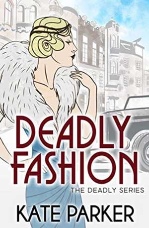 Deadly Fashion de Kate Parker