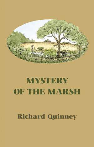 Mystery of the Marsh de Richard Quinney