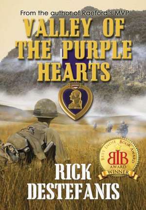 Valley of the Purple Hearts de Rick Destefanis