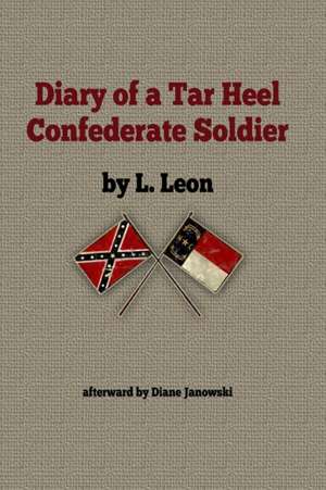 Diary of a Tar Heel Confederate Soldier