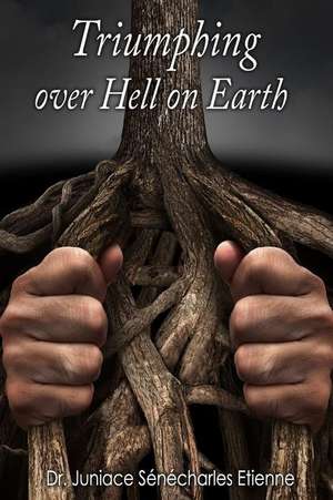 Triumphing Over Hell on Earth