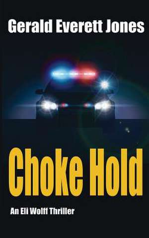 Choke Hold de Gerald Everett Jones