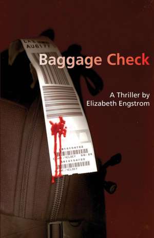 Baggage Check de Elizabeth Engstrom