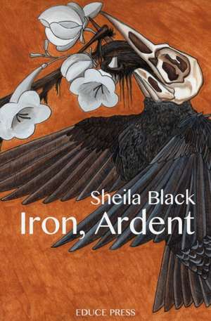 Iron, Ardent de Sheila Black