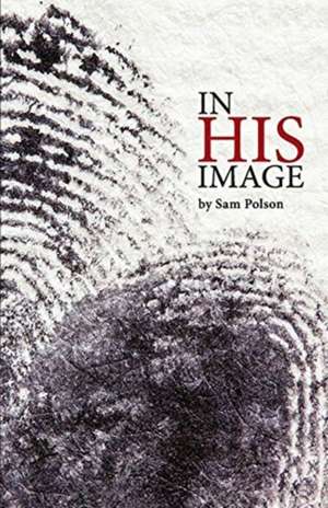 In His Image de Sam Polson