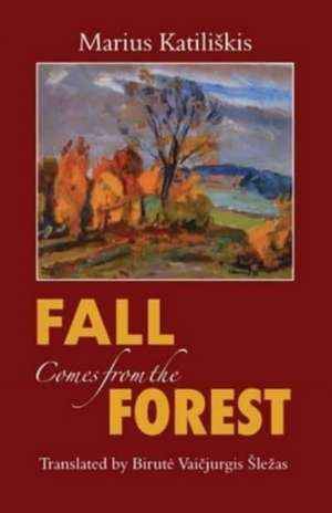 Fall Comes from the Forest de Marius Katili¿kis