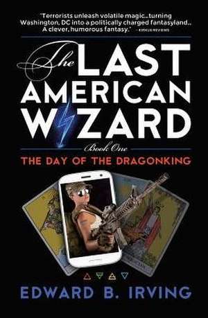 The Day of the Dragonking de Edward B Irving