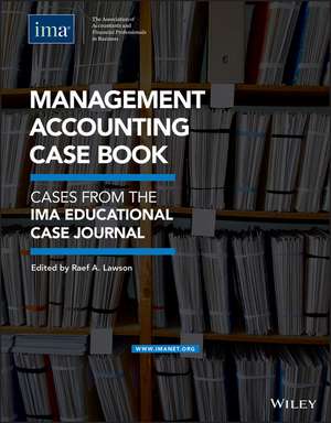 Management Accounting Case Book de Raef A Lawson