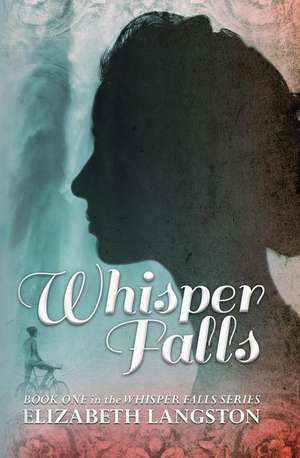 Whisper Falls de Elizabeth Langston