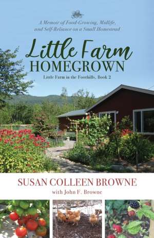 Little Farm Homegrown de Susan Colleen Browne