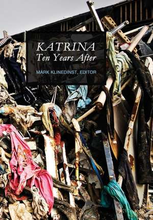 Katrina Ten Years After (New) de Editor