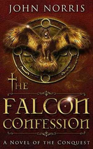 The Falcon Confession de John V Norris