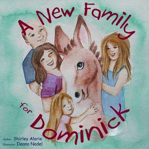 A New Family for Dominick de Shirley Alarie