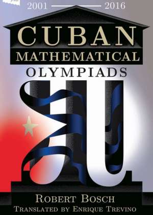 Cuban Mathematical Olympiads de Robert Bosch