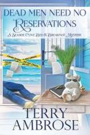 Dead Men Need No Reservations de Terry Ambrose