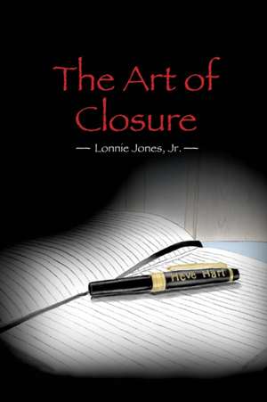 The Art Of Closure: Heve Hart de Lonnie Jones