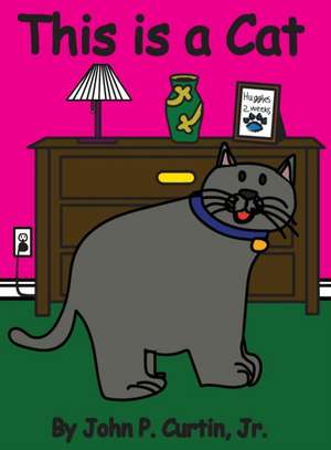 This is a Cat! de John P Curtin