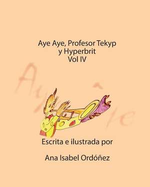 Aye Aye, Profesor Tekyp y Hyperbrits