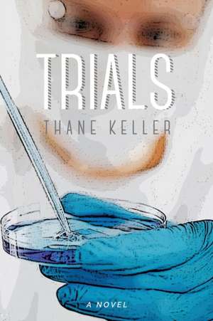 Trials de Thane A Keller