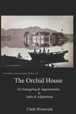 The Orchid House de Clark Worswick