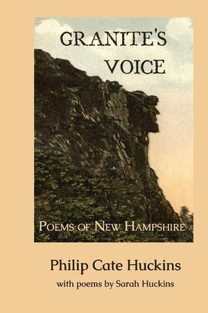 Granite's Voice: Poems of New Hampshire de Sarah Huckins