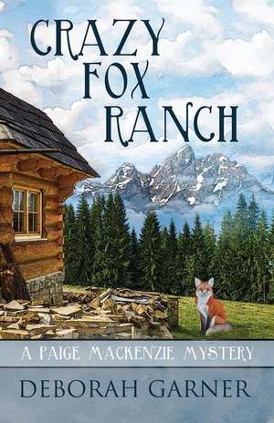 Crazy Fox Ranch de Deborah Garner