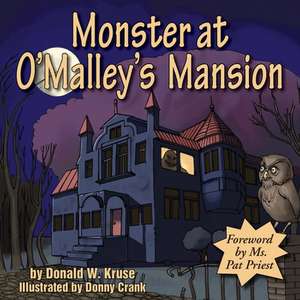 Monster at O'Malley's Mansion de Donald W. Kruse