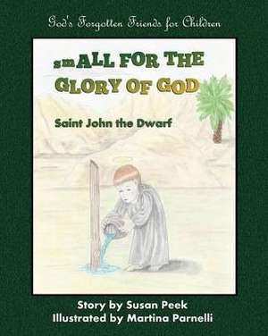 Small for the Glory of God de Susan Peek