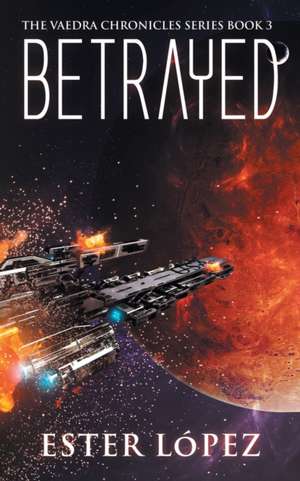 Betrayed de Ester López