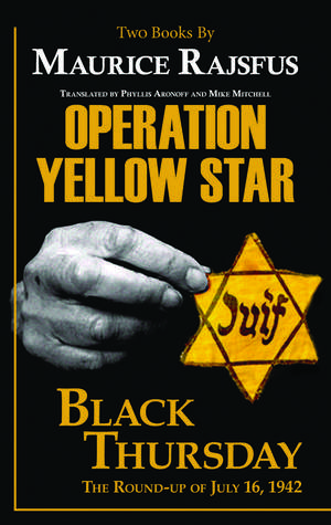 Operation Yellow Star / Black Thursday de Maurice Rajsfus