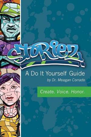 Storiez A Do It Yourself Guide de Meagan Corrado