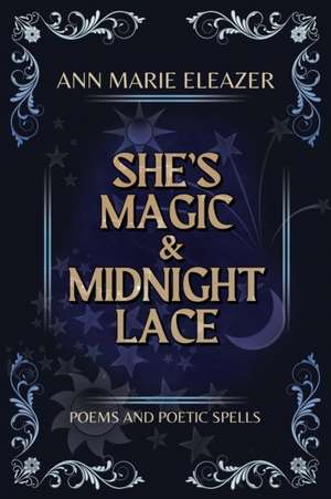 She's Magic & Midnight Lace de Ann Marie Eleazer