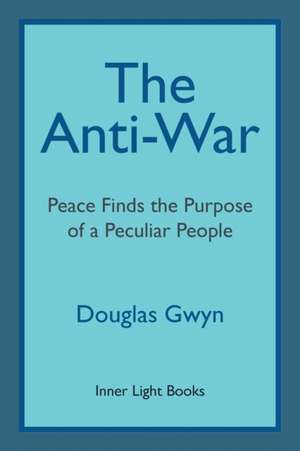 The Anti-War de Douglas Gwyn