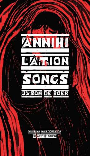Annihilation Songs de Jason Deboer