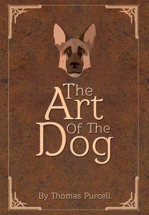 The Art of the Dog de Thomas Purcell