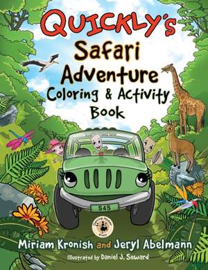 Quickly's Safari Adventure Coloring & Activity Book de Miriam Kronish