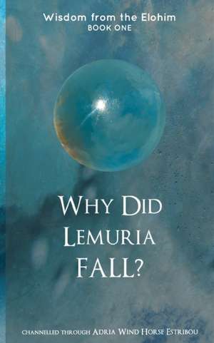 Why Did Lemuria Fall? de Adria Wind Horse Estribou